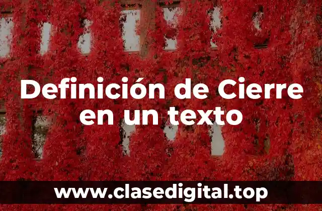 Definición de Cierre en un texto
