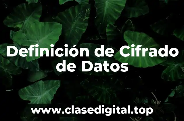 Definición de Cifrado de Datos