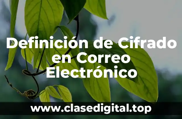 Definición de Cifrado en Correo Electrónico