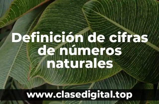 Definición de cifras de números naturales