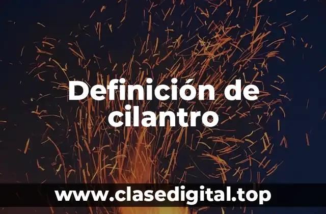 Definición de cilantro