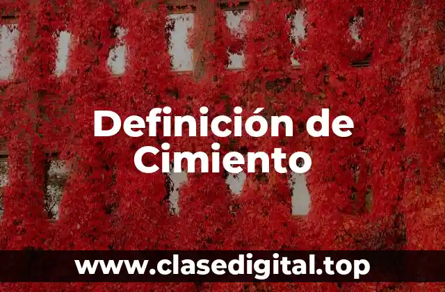 Definición de Cimiento