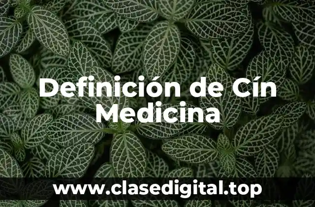Definición de Cín Medicina