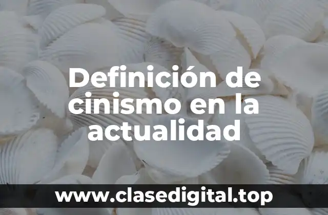Definición de cinismo en la actualidad