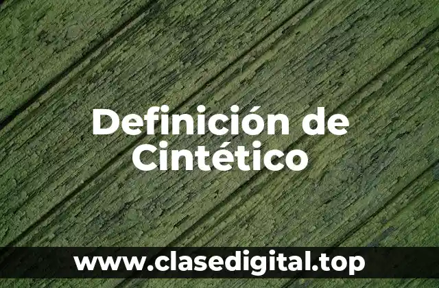 Definición de Cintético