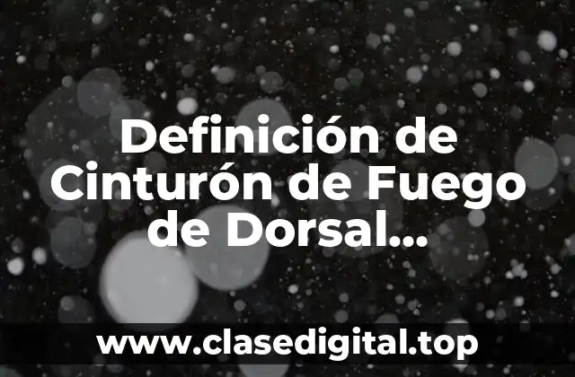 Definición de Cinturón de Fuego de Dorsal Mesoatlántica