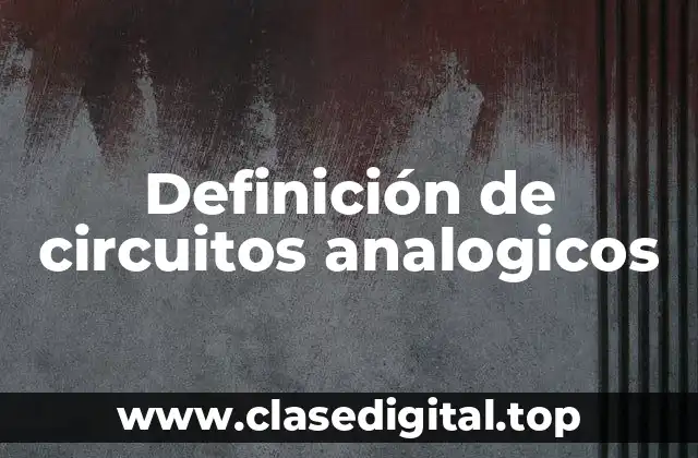 Ejemplos de circuitos analogicos