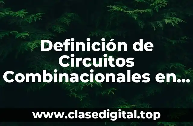 Definición de Circuitos Combinacionales en Neumática
