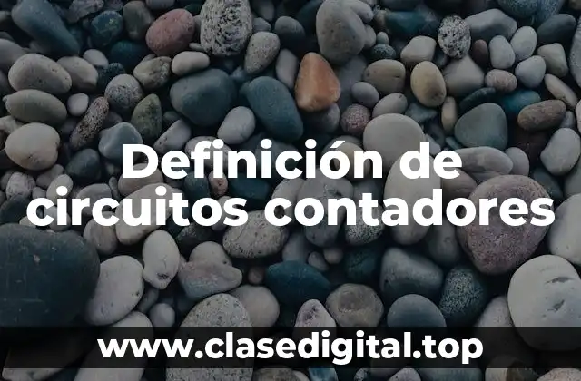 Ejemplos de circuitos contadores