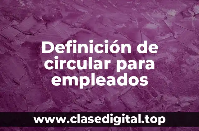 Definición de circular para empleados