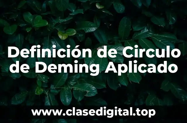 Ejemplos de Circulo de Deming Aplicado