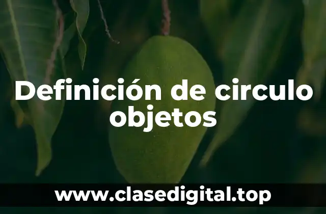 Ejemplos de circulo objetos