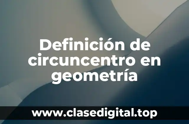 Ejemplos de circuncentro en geometría