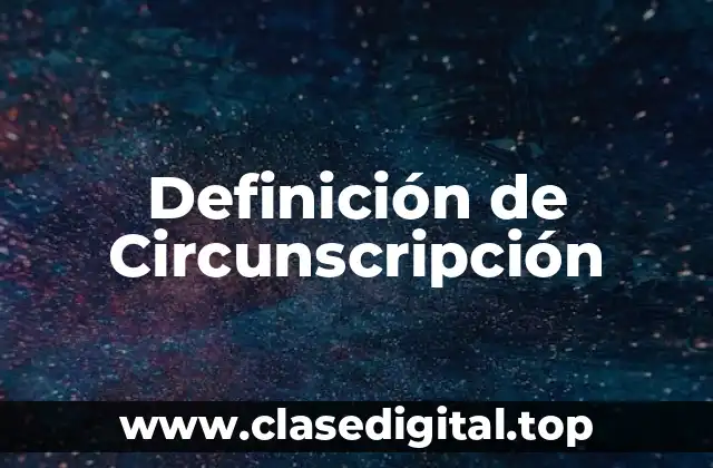 Definición de Circunscripción