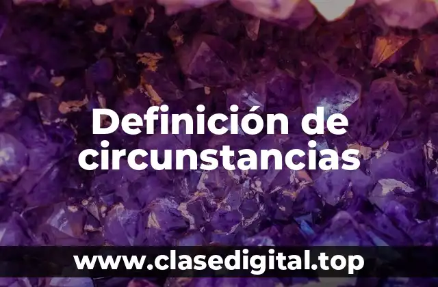 Definición de circunstancias