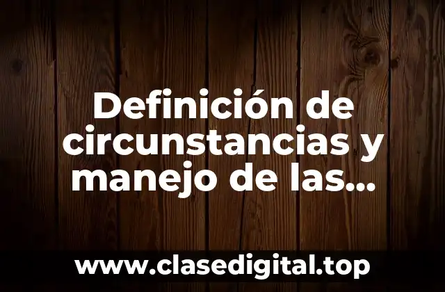 Definición de circunstancias y manejo de las emociones