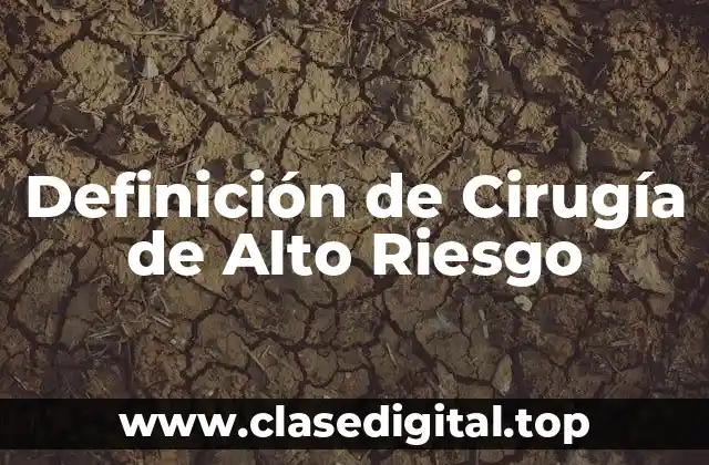 Definición de Cirugía de Alto Riesgo