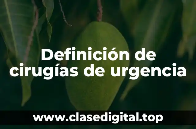 Definición de cirugías de urgencia