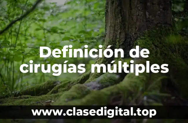 Definición de cirugías múltiples