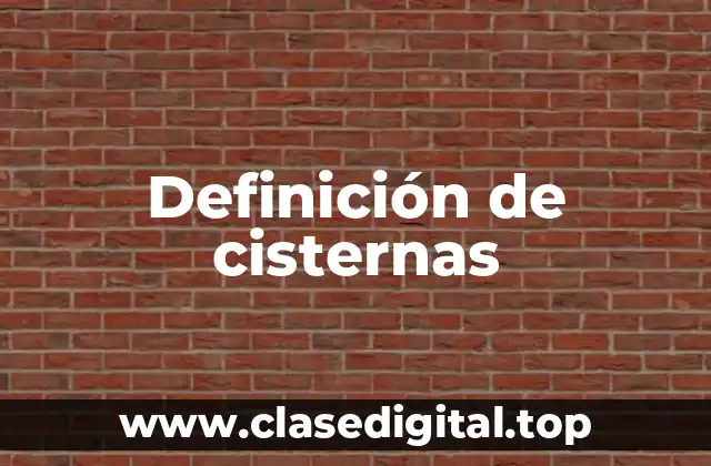 Ejemplos de cisternas