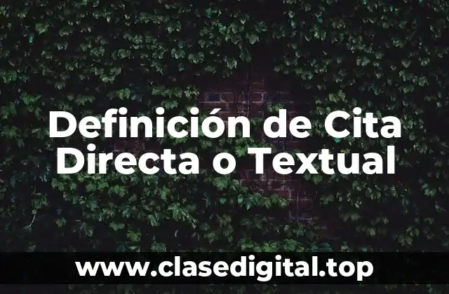 Definición de Cita Directa o Textual