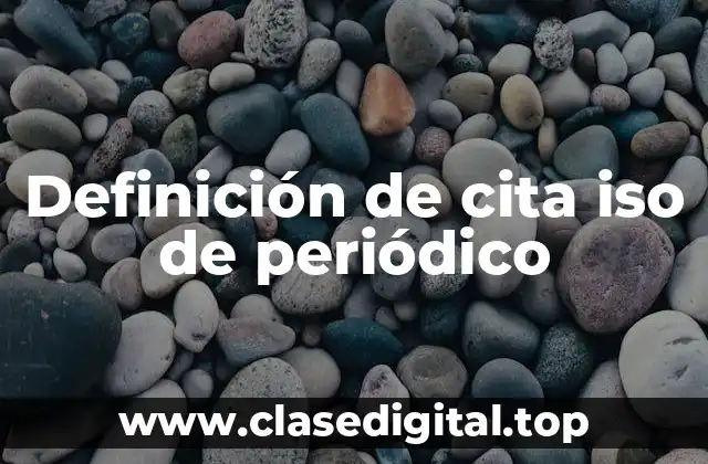 Definición de cita iso de periódico
