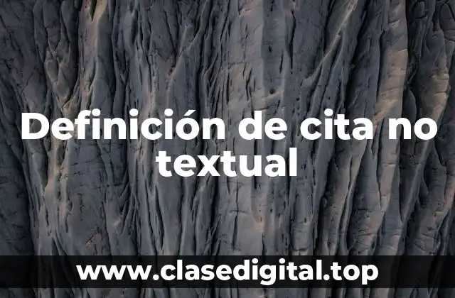 Definición técnica de cita no textual