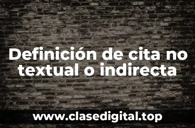 Definición de cita no textual o indirecta