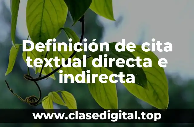 Ejemplos de cita textual directa e indirecta
