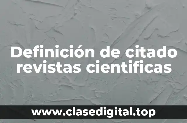 Definición de citado revistas cientificas