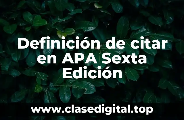 Definición de citar en APA Sexta Edición