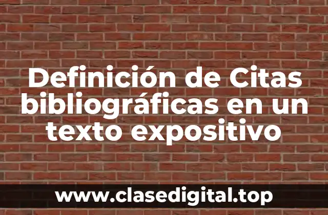 Definición de Citas bibliográficas en un texto expositivo