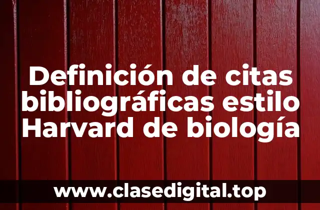 Ejemplos de citas bibliográficas estilo Harvard de biología