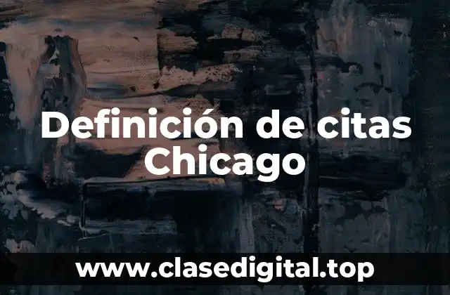 Definición de citas Chicago