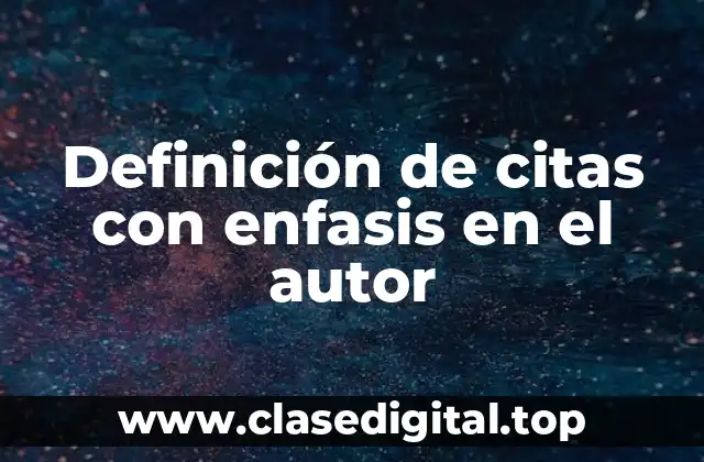 Definición de citas con enfasis en el autor
