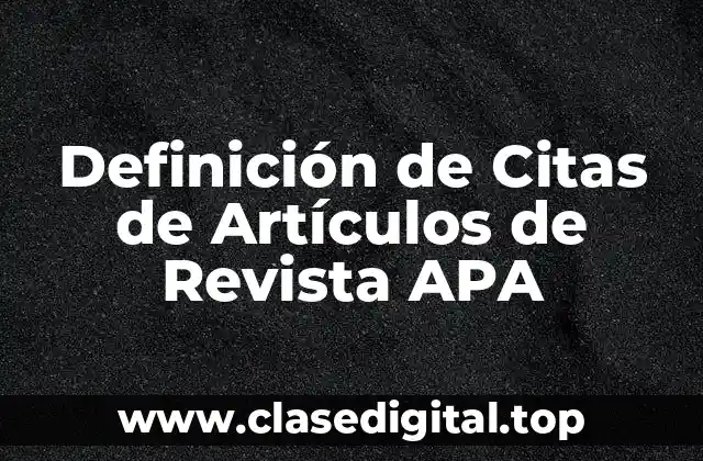 Definición de Citas de Artículos de Revista APA