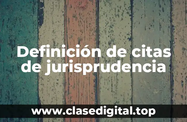 Definición de citas de jurisprudencia