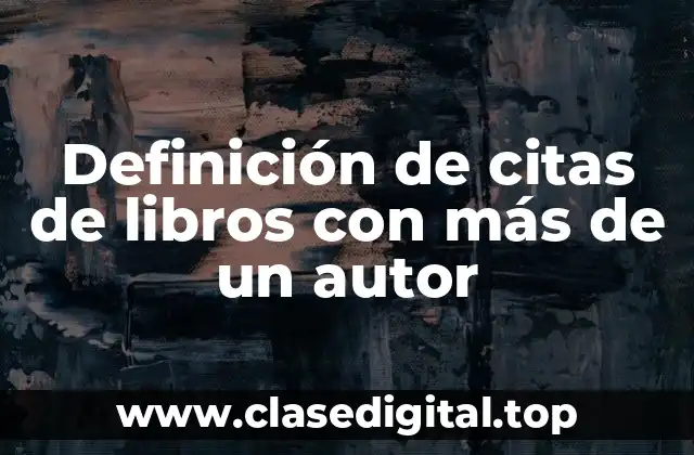 Definición de citas de libros con más de un autor