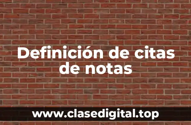 Definición de citas de notas