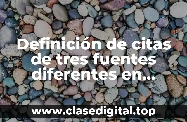 Definición de citas de tres fuentes diferentes en Harvard