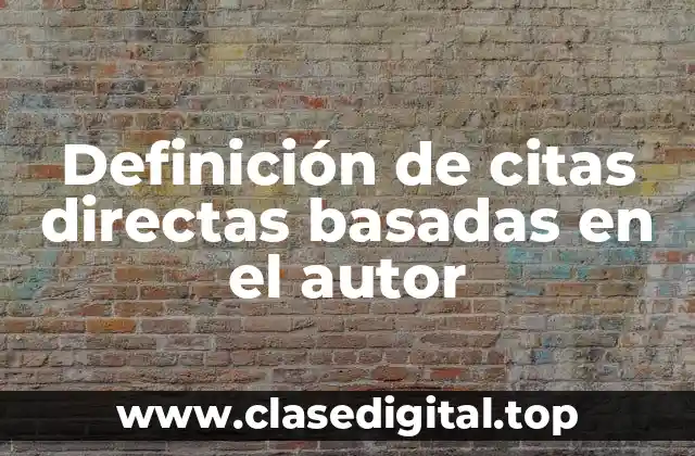 Definición de citas directas basadas en el autor