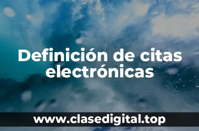 Definición de citas electrónicas