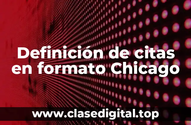 Definición de citas en formato Chicago