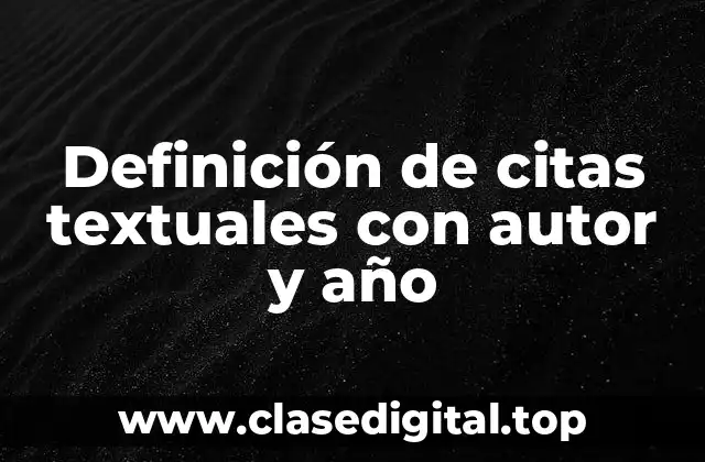 Definición de citas textuales con autor y año