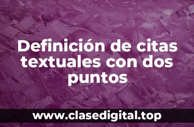Definición de citas textuales con dos puntos