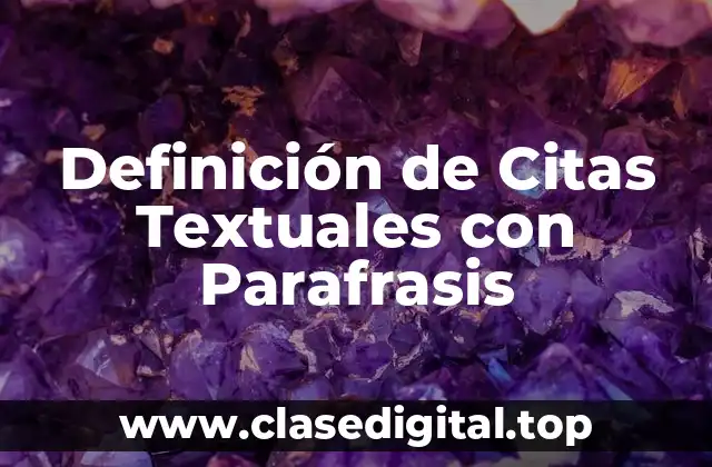 Definición de Citas Textuales con Parafrasis