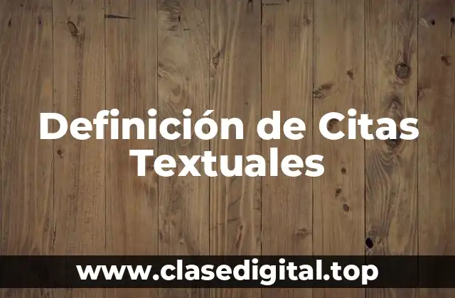 Ejemplos de Citas Textuales