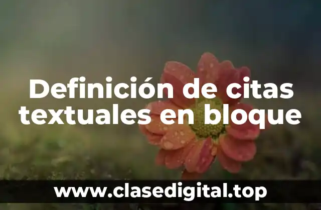 Definición de citas textuales en bloque
