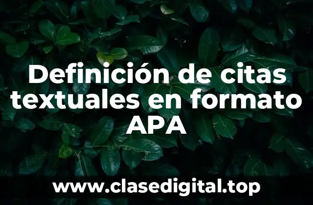 Definición de citas textuales en formato APA
