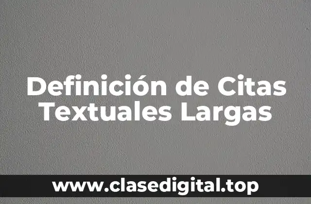 Definición de Citas Textuales Largas